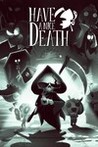 Have a Nice Death Image
