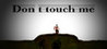 Don't touch me Image