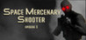 Space Mercenary Shooter : Episode 2