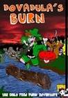Dovadula's Burn