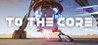 To the Core (2018) Image