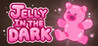 Jelly In The Dark Image