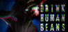DRINK HUMAN BEANS Image