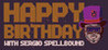Happy Birthday: With Sergio Spellbound