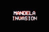 mandela invasion