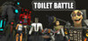 Toilet Battle