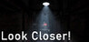 Look Closer! Image