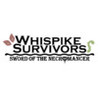 Whispike Survivors - Sword of the Necromancer