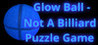 Glow Ball - Not A Billiard Puzzle Game Image