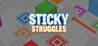 Sticky Struggles