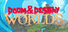 Doom & Destiny Worlds Image