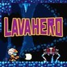 LAVA HERO