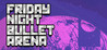 Friday Night Bullet Arena Image
