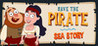 Save the Pirate: Sea Story Image