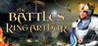 The Battles of King Arthur Image