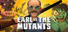 Earl vs. the Mutants Image