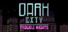 Dark City Trouble Nights