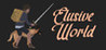 Elusive World