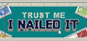 Trust Me, I Nailed It Image