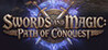 Swords And Magic: Path Of Conquest