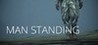 MAN STANDING
