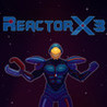 ReactorX3