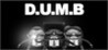 D.U.M.B
