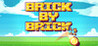 Brick By Brick