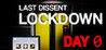 Last Dissent : Lockdown - Day 0 Image