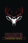 Project 13: Taxidermy Trails Image