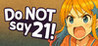 Do NOT say 21!