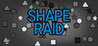 ShapeRaid