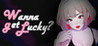 Wanna Get Lucky?