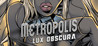 Metropolis: Lux Obscura Image