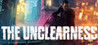 THE UNCLEARNESS Image