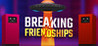 Breaking Friendships