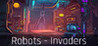 Robots - Invaders Image
