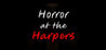 Horror at the Harpers