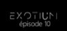 EXOTIUM - Episode 10 Image