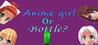 Anime girl Or Bottle? Image