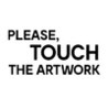 Please, Touch The Artwork Image