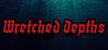 Wretched Depths
