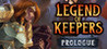 Legend of Keepers: Prologue Image