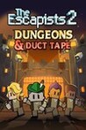 The Escapists 2: Dungeons & Duct Tape