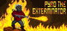 Pyro the Exterminator