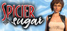 Spicier Than Sugar!