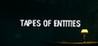 Tapes of Entities Image