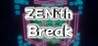 ZENith Break
