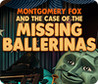 Montgomery Fox and the Case Of The Missing Ballerinas Image