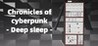 Chronicles of cyberpunk - Deep sleep